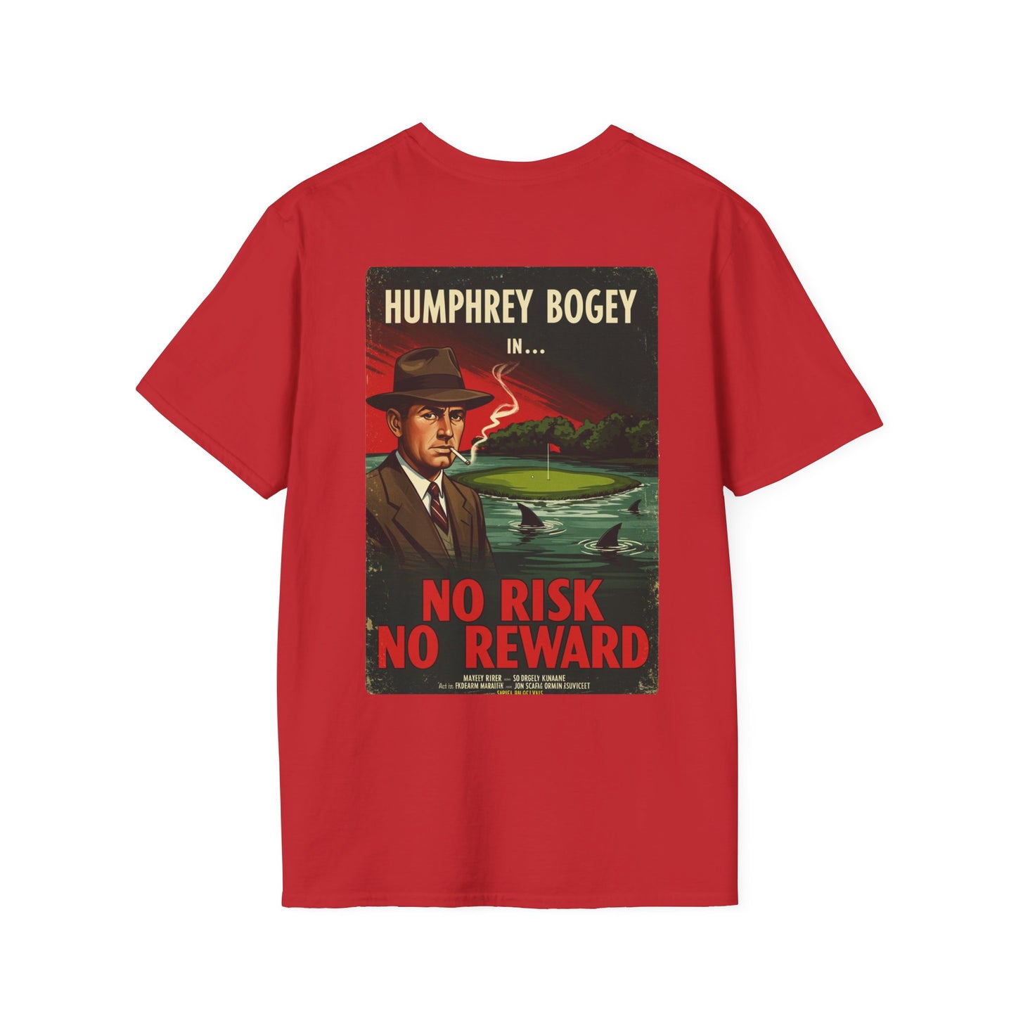 NO RISK NO REWARD T-Shirt - Starring HUMPHREY BOGEY- Golf Noir Signature Apparel
