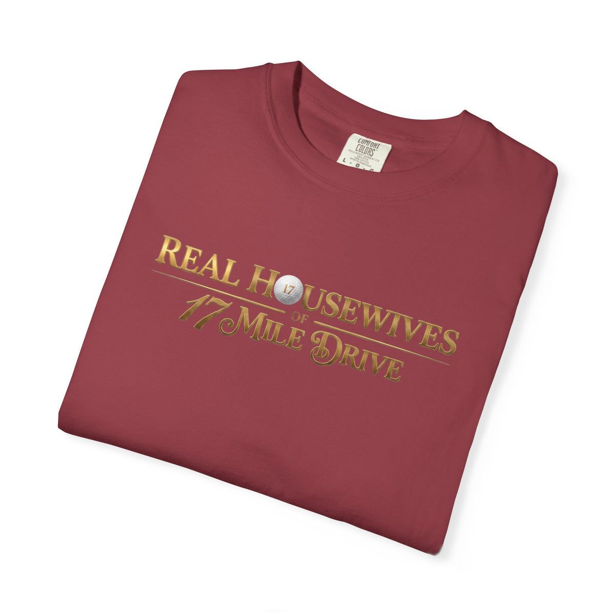 Real Housewives of 17 Mile Drive T‑Shirt — The Shag Bag Apparel