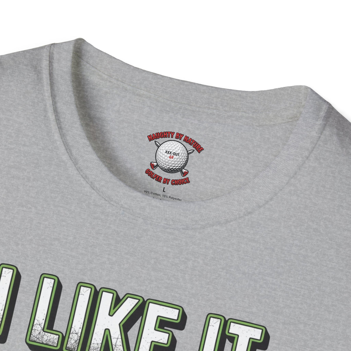 I Like It in the Rough Golf T-Shirt - XXX-OUT Designs Signature Apparel