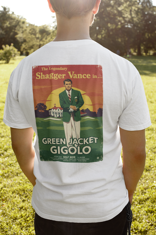 GREEN JACKET GIGOLO T-Shirt - Starring THE LEGENDARY SHAGGER VANCE - Golf Noir Signature Apparel
