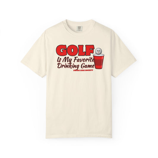 Golf Is My Favorite Drinking Game T-Shirt - Swing Lube Society Signature Apparel