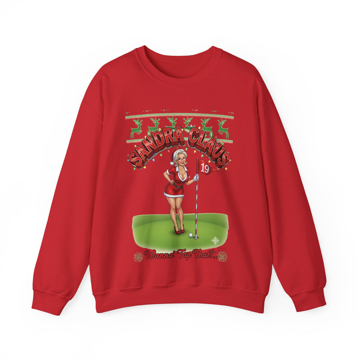 SANDRA CLAUS Ugly Golf Christmas Sweatshirt - Wanna' Tap That?..