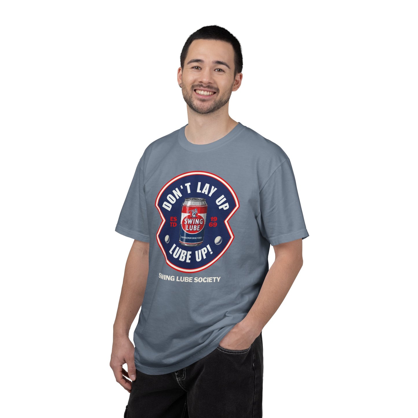 Don't Lay Up T-Shirt 4 — Swing Lube Society Signature Apparel
