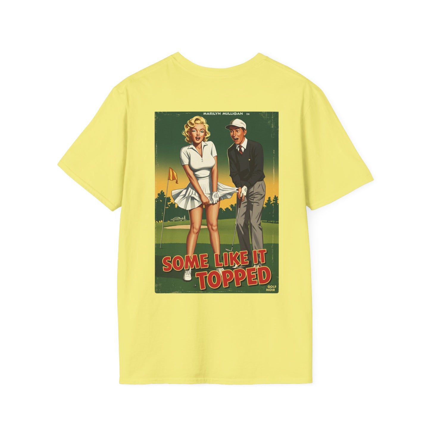SOME LIKE IT TOPPED T-Shirt - Starring MARILYN MULLIGAN- Golf Noir Signature Apparel