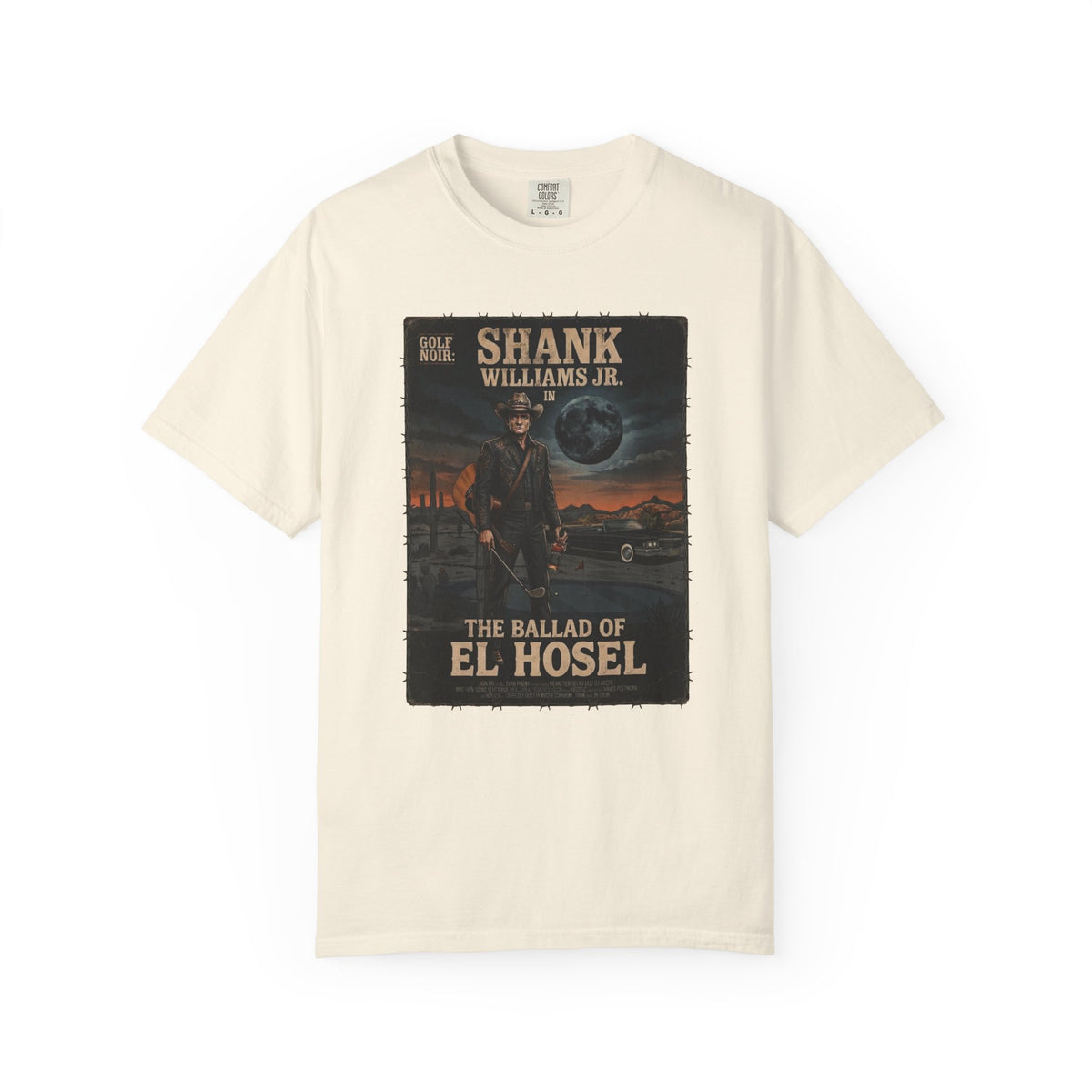 The Ballad of El Hosel T-Shirt — Shank Williams Jr. Golf Noir Collections