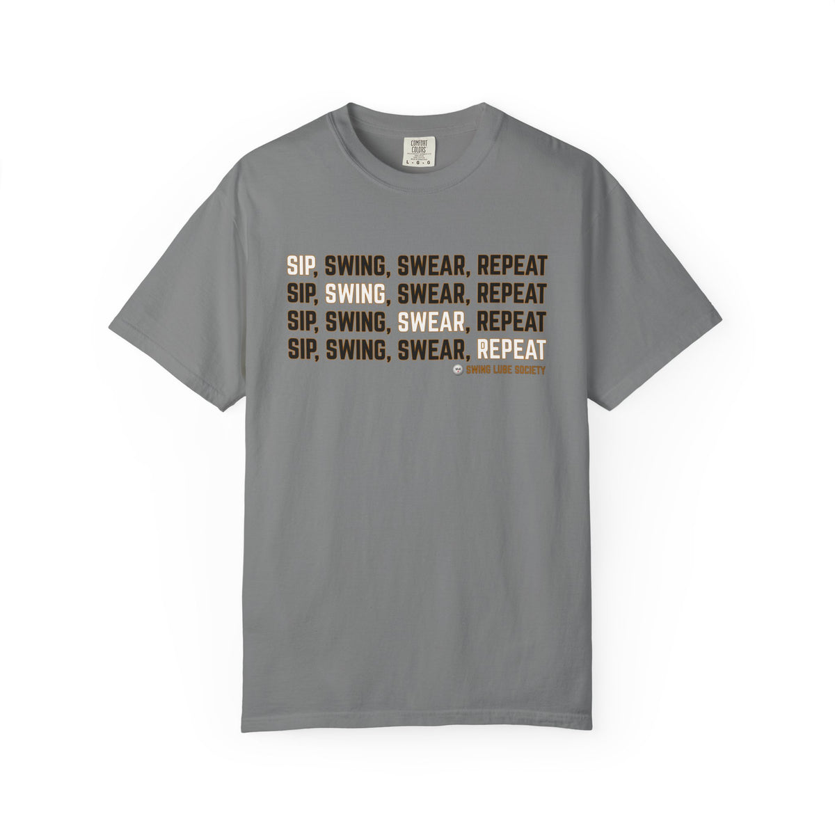 "Sip, Swing, Swear, Repeat" T-Shirt - Swing Lube Society Signature Apparel