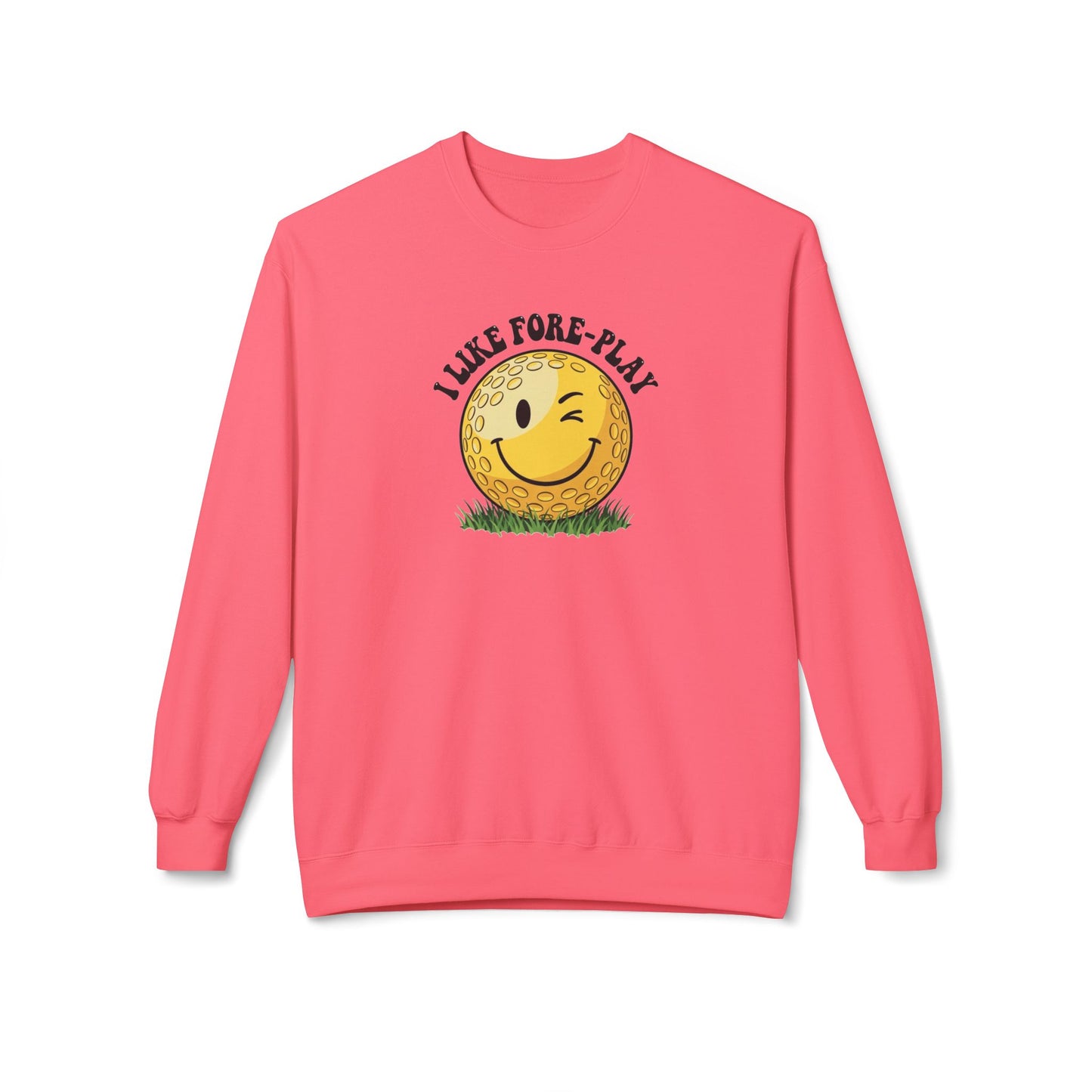 "I Like Fore-Play" Golf Sweatshirt - It's a Golf Day Signature Apparel