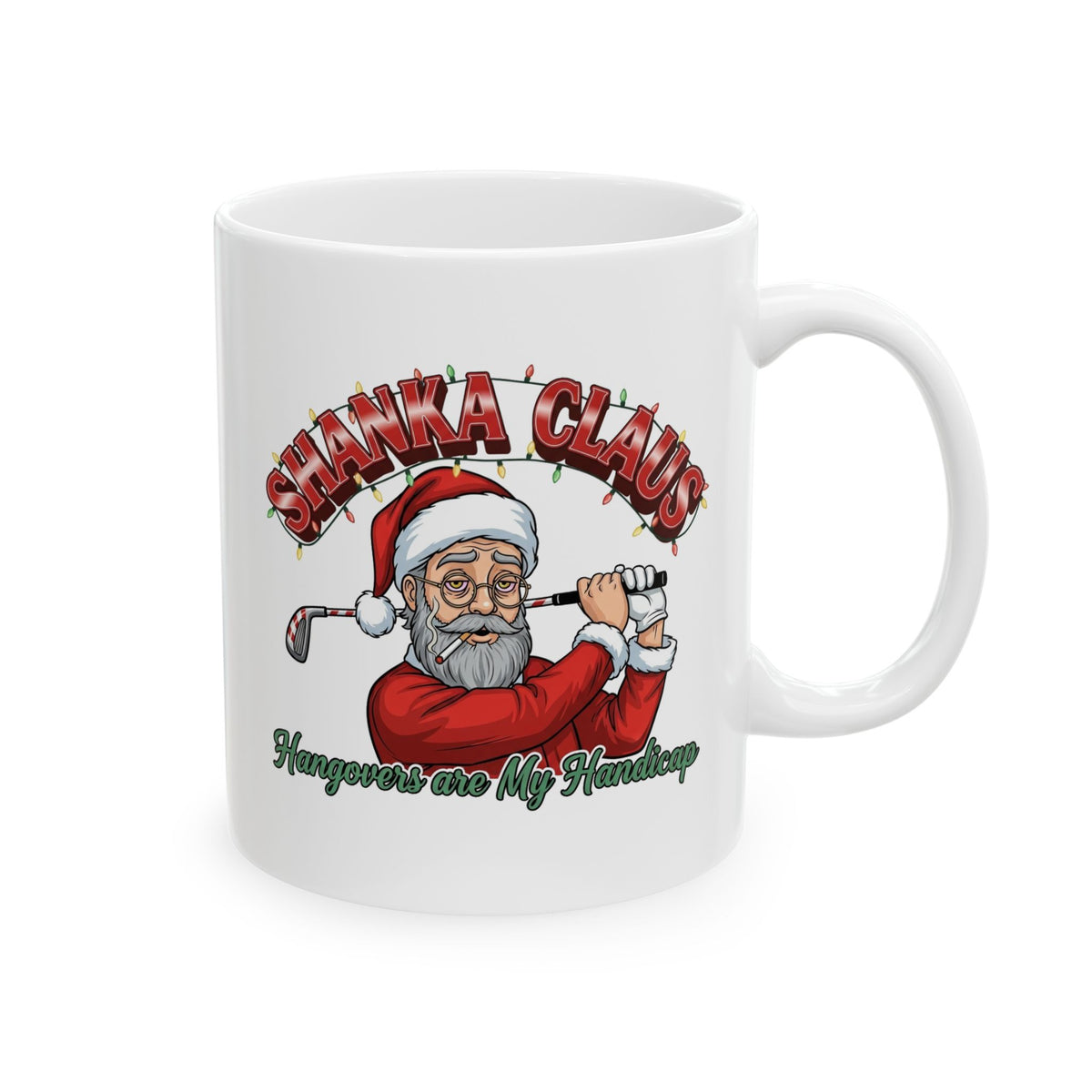 SHANKA CLAUS Holiday Mug - Hangovers are My Handicap