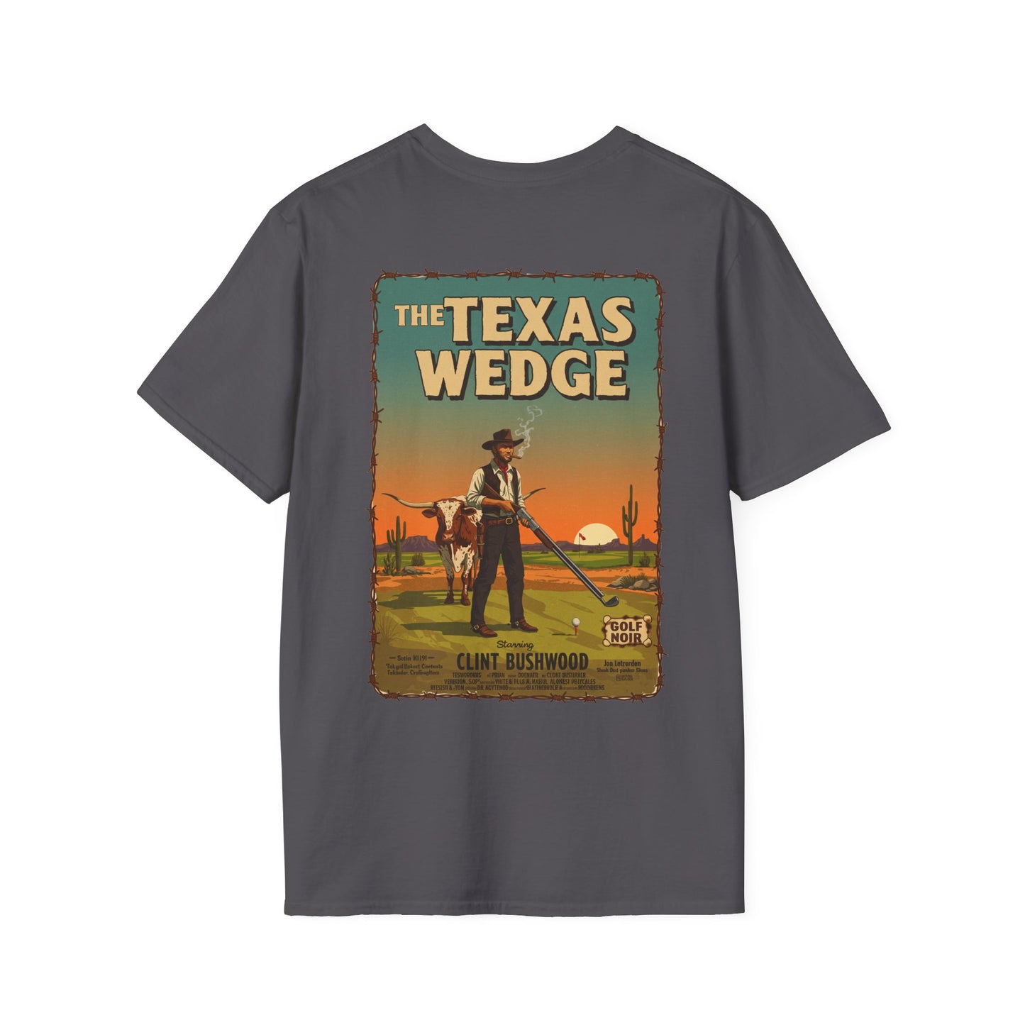 THE TEXAS WEDGE T-Shirt - Starring CLINT BUSHWOOD - Golf Noir Signature Apparel