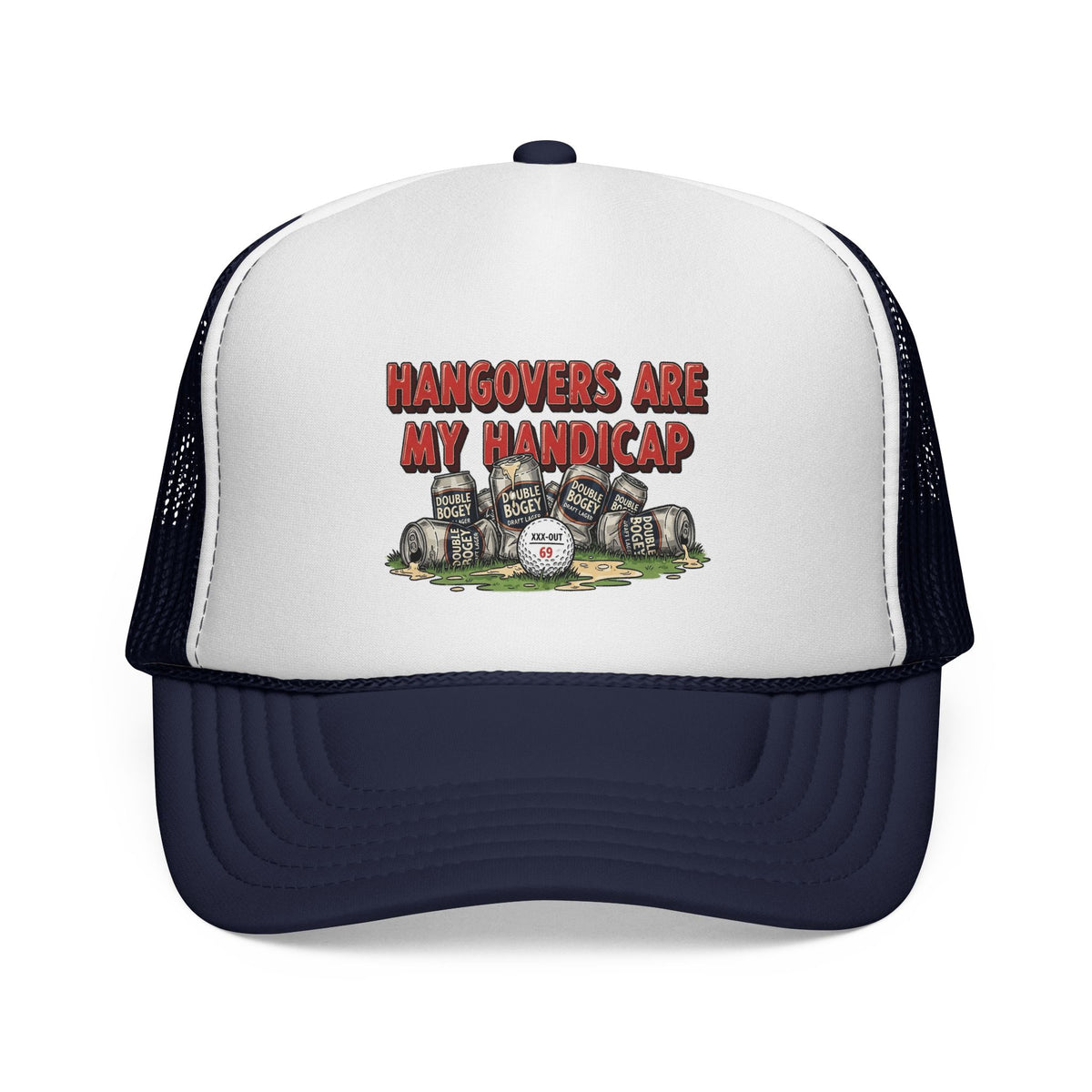"Hangovers Are My Handicap" Trucker Cap — XXX-OUT Designs Headwear