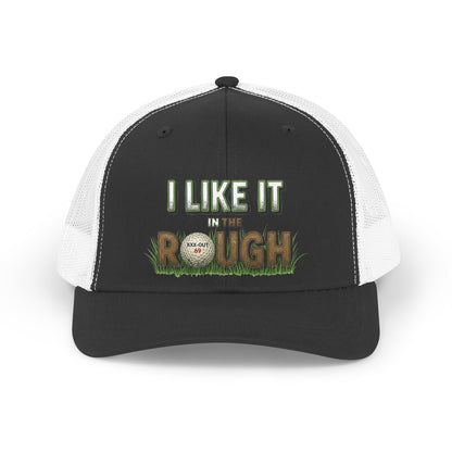 "I Like It In The Rough" Trucker Hat — XXX-OUT Designs Headwear