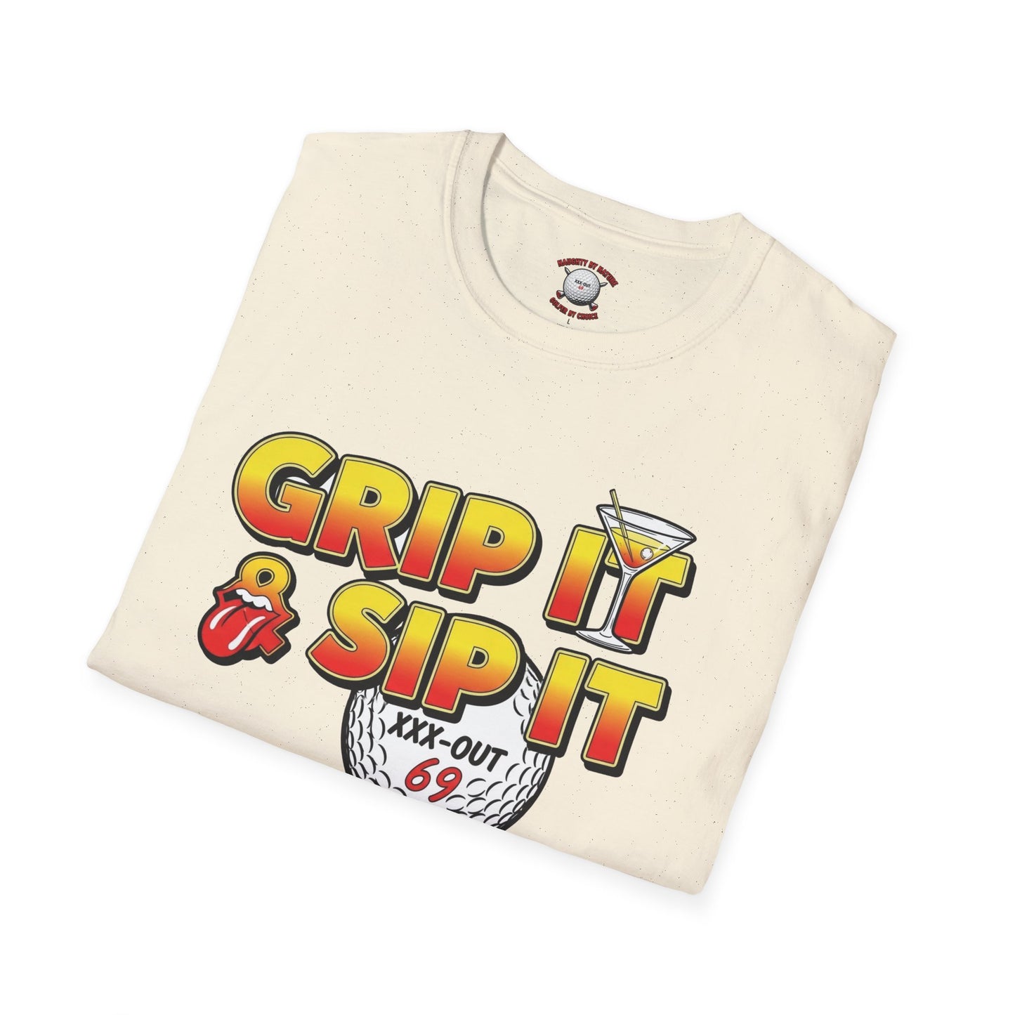 Grip It & Sip It T-Shirt - XXX-OUT Designs Signature Apparel