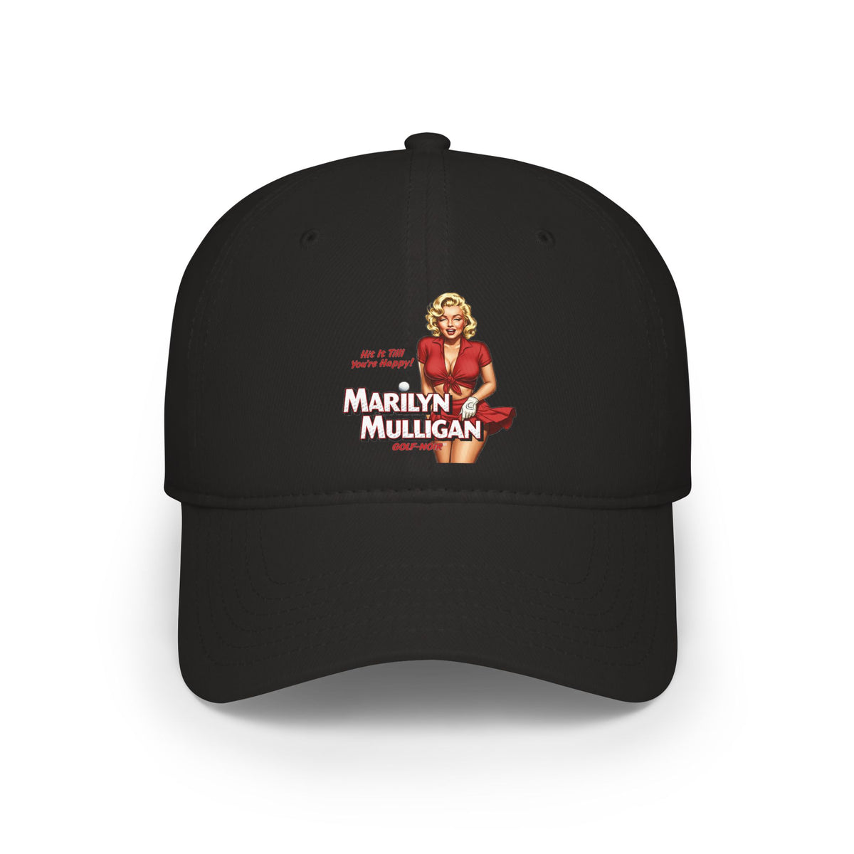 Marilyn Mulligan Hit It Till You're Happy Low Profile Baseball Cap - Golf Noir Statement Headwear