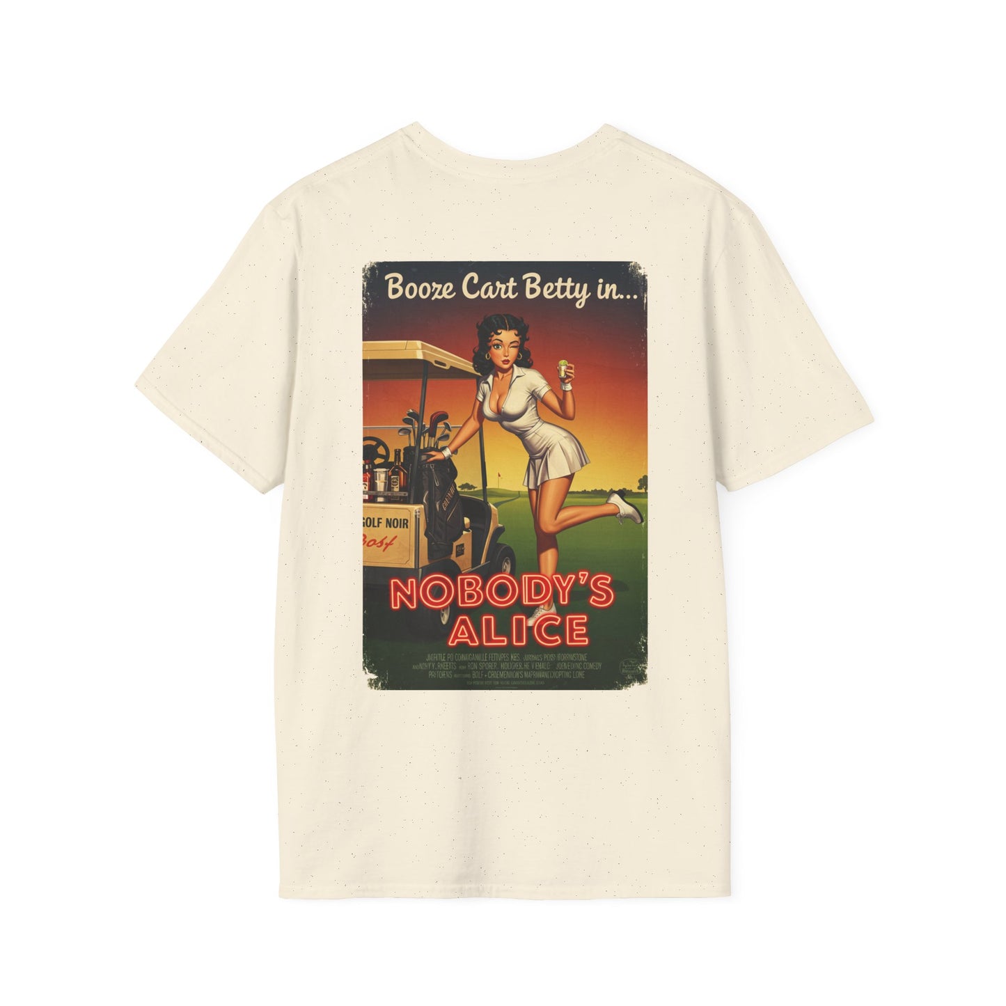 NOBODY'S ALICE T-Shirt - Starring BOOZE CART BETTY - Golf Noir Signature Apparel