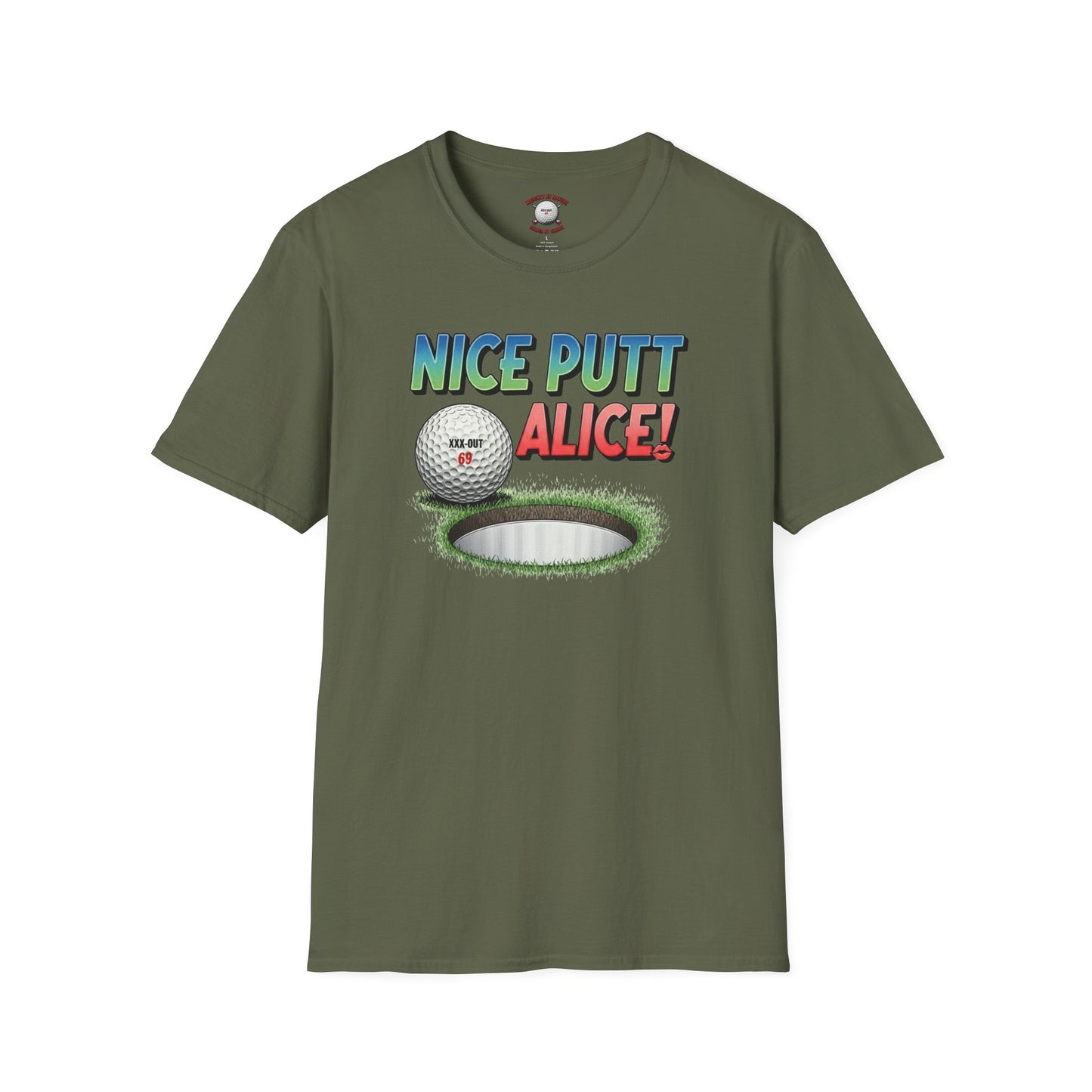 Nice Putt Alice! Golf T-Shirt - XXX-OUT Design - Signature Apparel