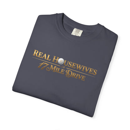 Real Housewives of 17 Mile Drive T‑Shirt — The Shag Bag Apparel