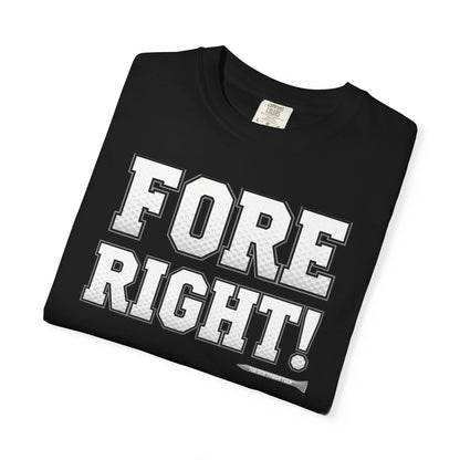 Fore Right! Golf T-Shirt — Tee Box Trash Talk Signature Apparel