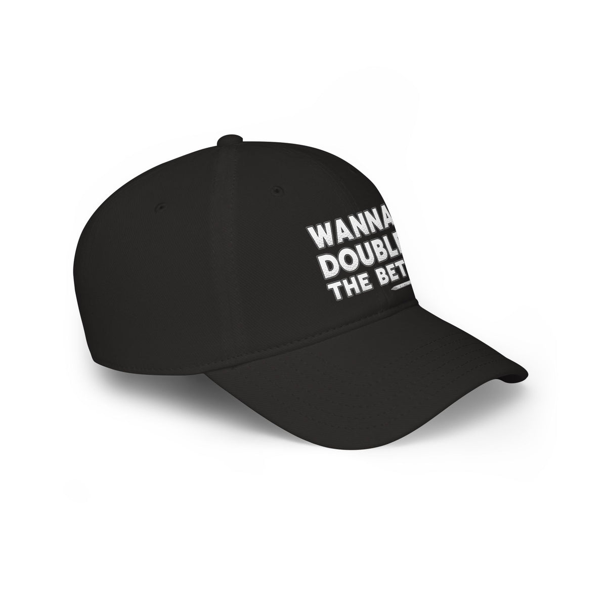 Wanna Double The Bet? Low Profile Golf Cap — Tee Box Trash Talk Signature Headwear