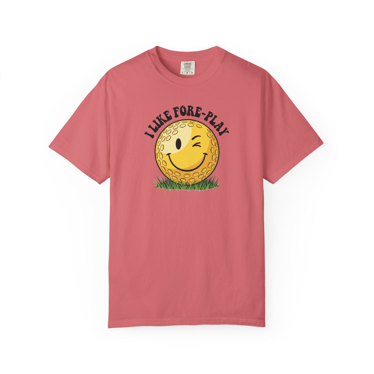 "I Like Fore-Play" Golf Tee - It's A Golf Day Signature Apparel