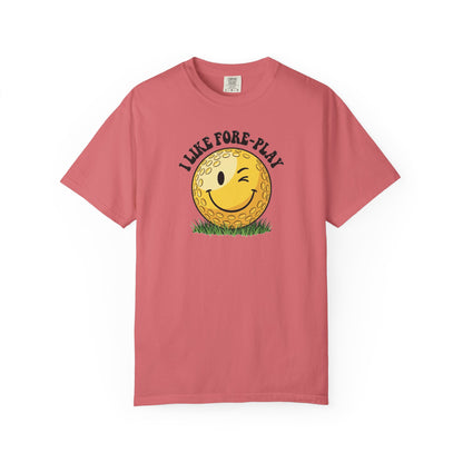 "I Like Fore-Play" Golf Tee - It's A Golf Day Signature Apparel