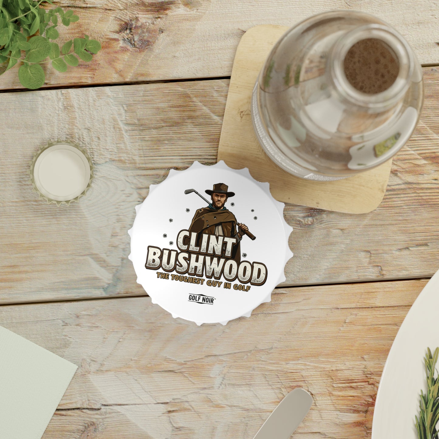 CLINT BUSHWOOD Bottle Opener - The Toughest Guy in Golf Accessories