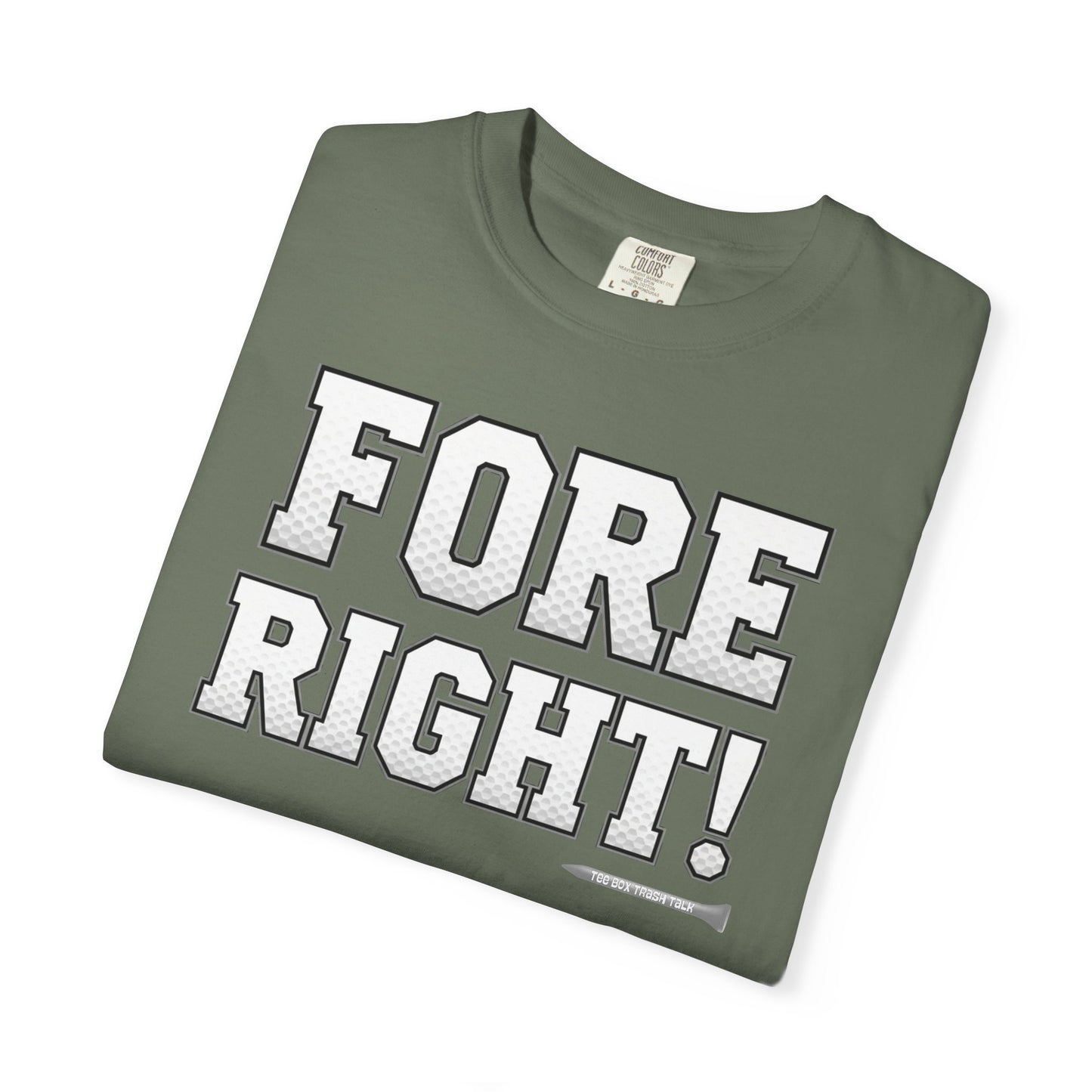 Fore Right! Golf T-Shirt — Tee Box Trash Talk Signature Apparel