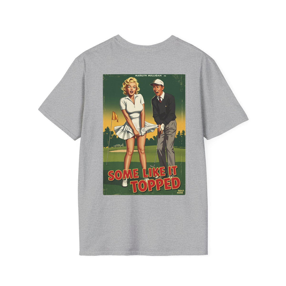 SOME LIKE IT TOPPED T-Shirt - Starring MARILYN MULLIGAN- Golf Noir Signature Apparel