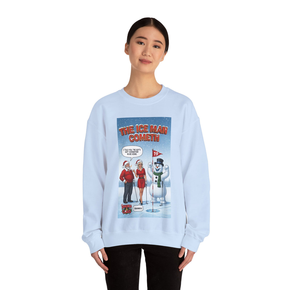 SHANKA CLAUS Crewneck Sweatshirt — 'The Ice Man Cometh'