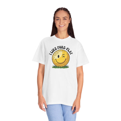 "I Like Fore-Play" Golf Tee - It's A Golf Day Signature Apparel