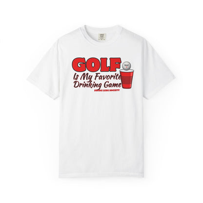 Golf Is My Favorite Drinking Game T-Shirt - Swing Lube Society Signature Apparel