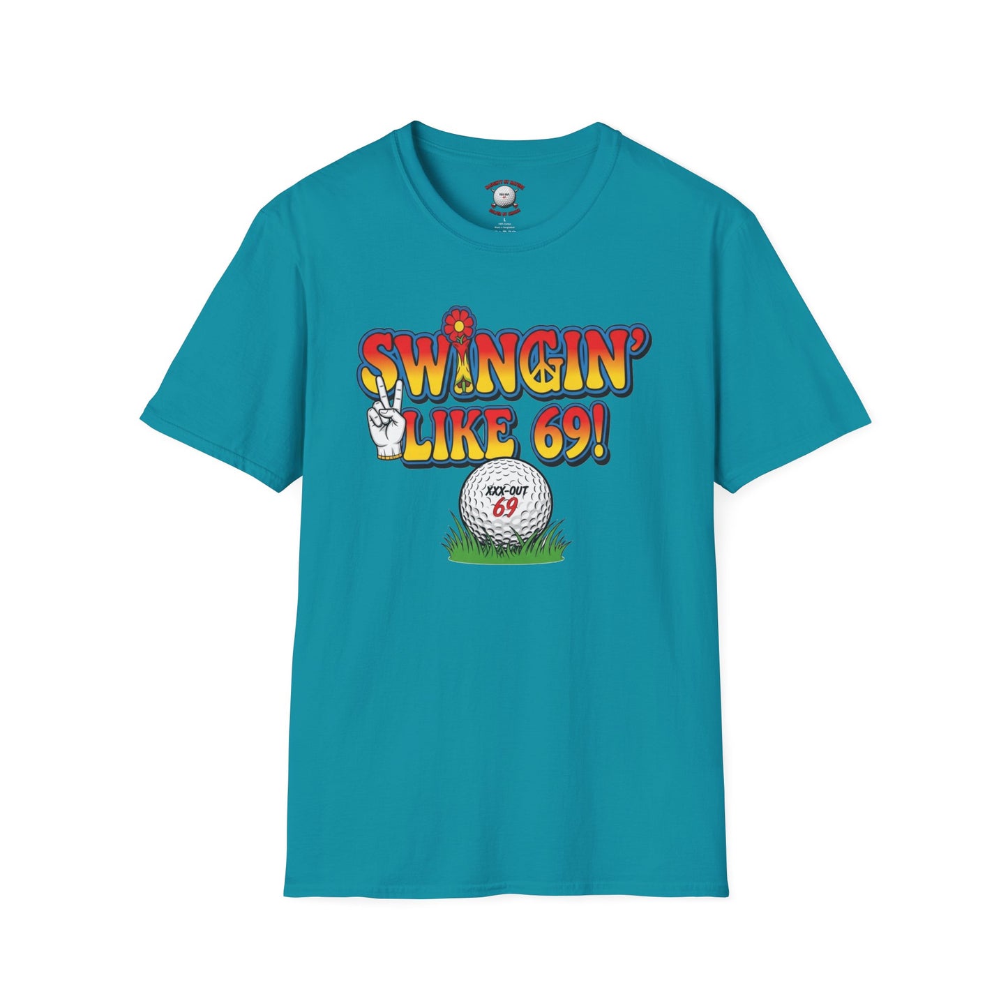 Swingin' Like 69! T-Shirt — XXX-OUT Designs Signature Apparel
