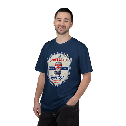 Don't Lay Up T-Shirt 3 — Swing Lube Society Signature Apparel