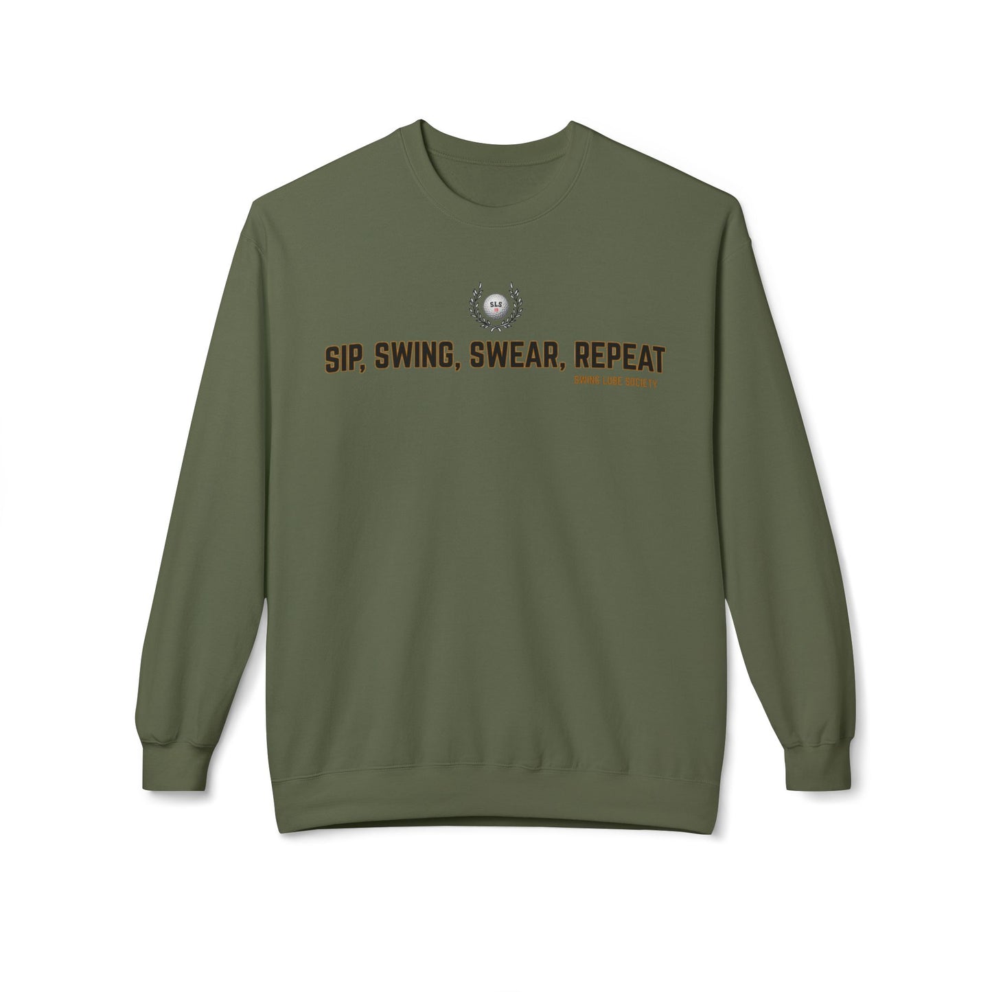 Sip, Swing, Swear, Repeat Sweatshirt - Swing Lube Society Signature Apparel