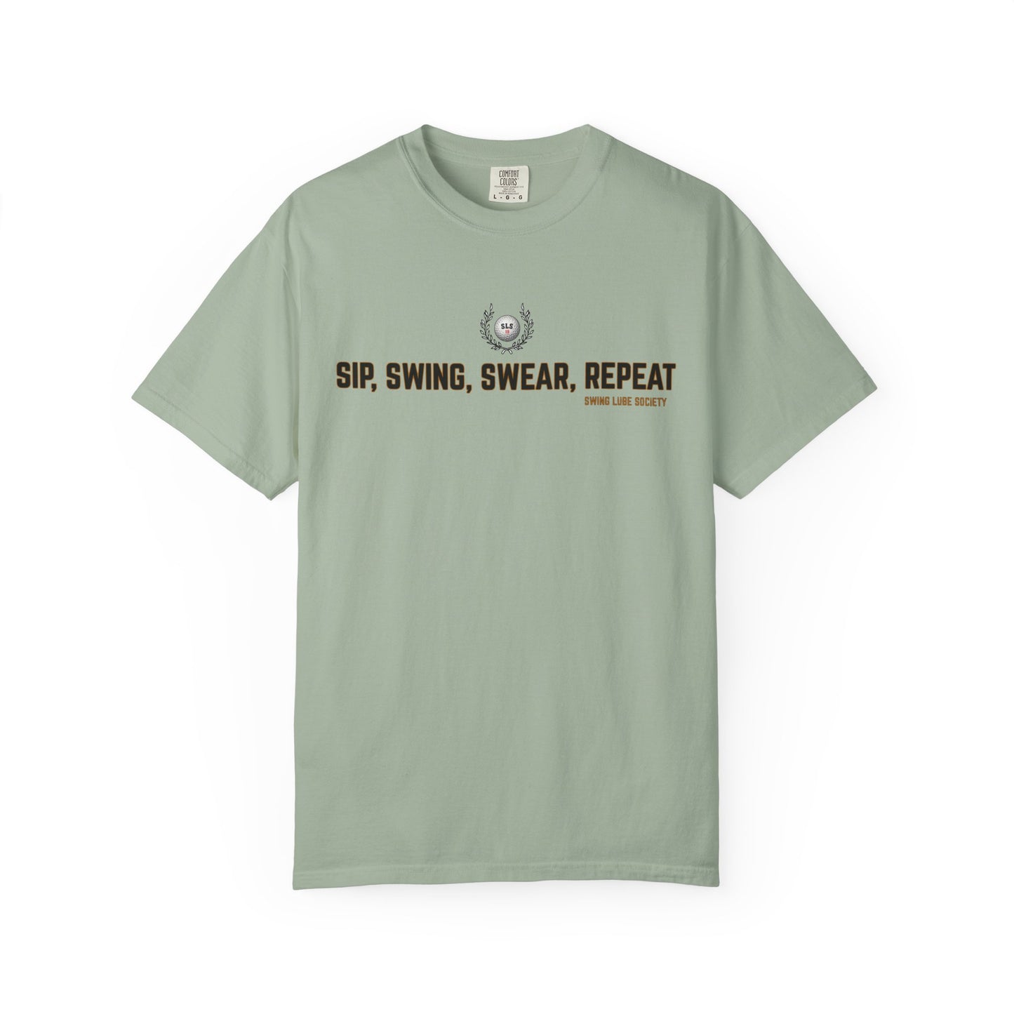 Sip, Swing, Swear, Repeat Golf T-Shirt — Swing Lube Society Signature Apparel