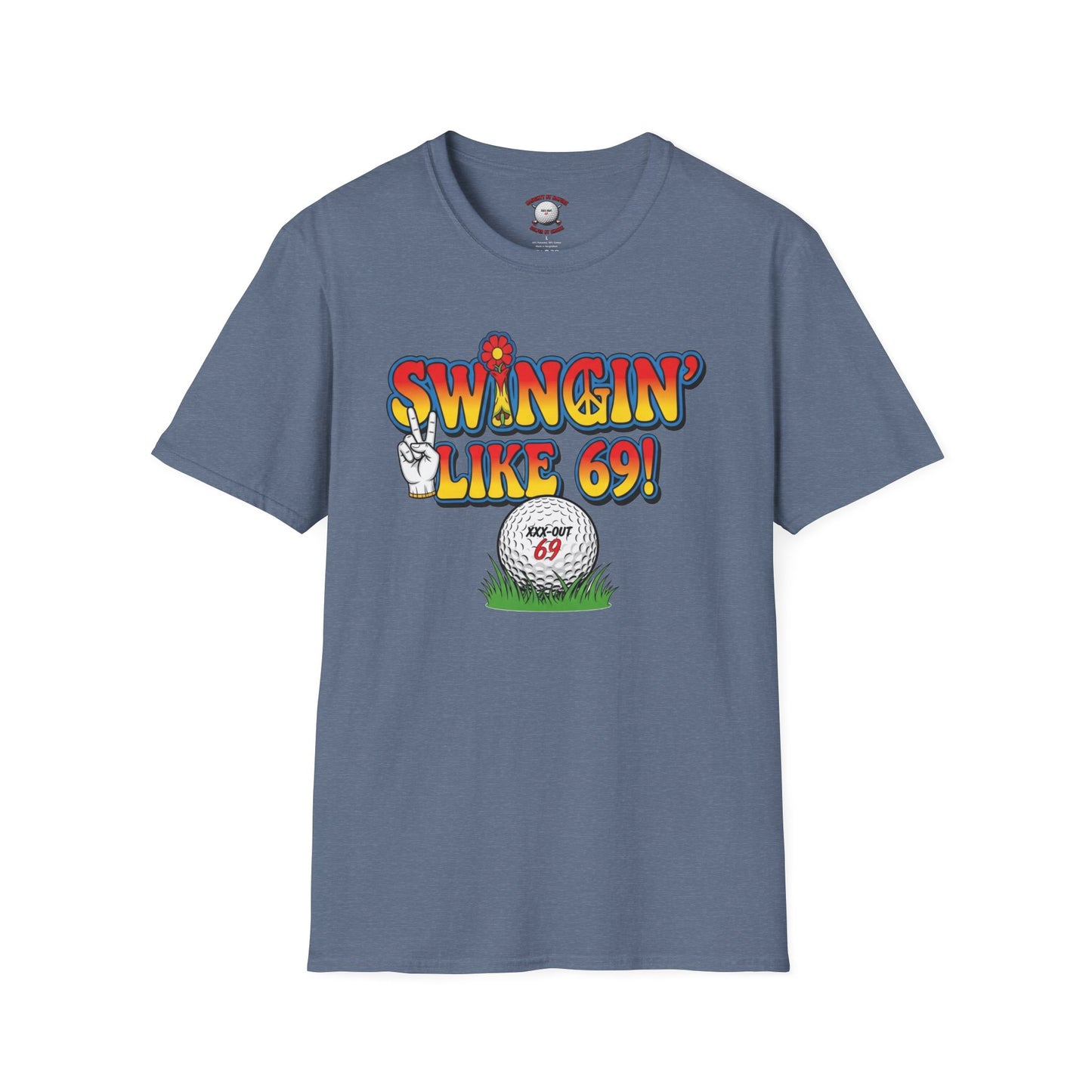 Swingin' Like 69! T-Shirt — XXX-OUT Designs Signature Apparel