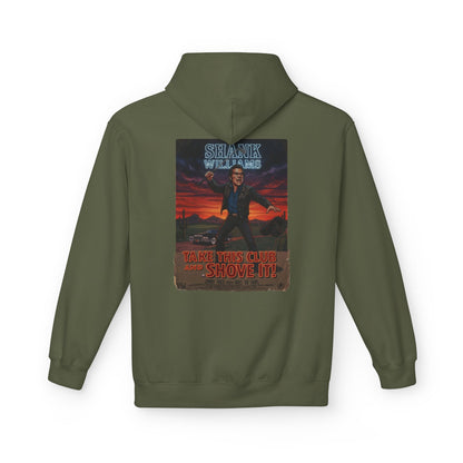 TAKE THIS CLUB AND SHOVE IT Hoodie - Starring SHANK WILLIAMS Apparel
