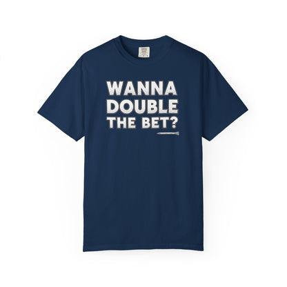 Wanna Double The Bet? Golf T-Shirt — Tee Box Trash Talk Signature Apparel