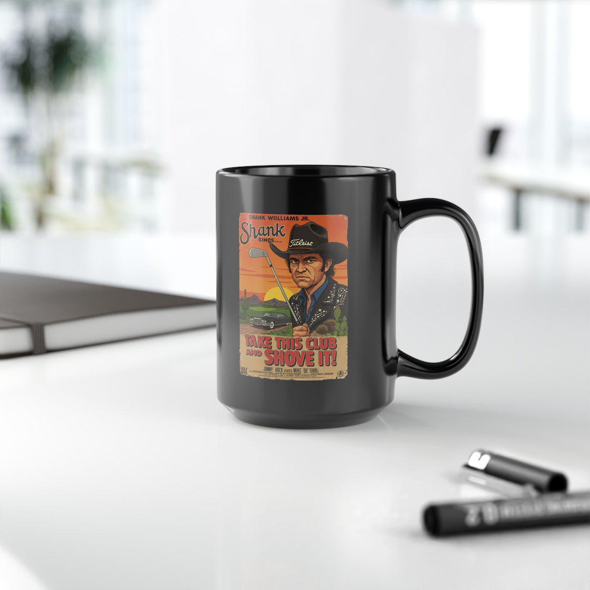TAKE THIS CLUB AND SHOVE IT Mug - Starring SHANK WILLIAMS JR.