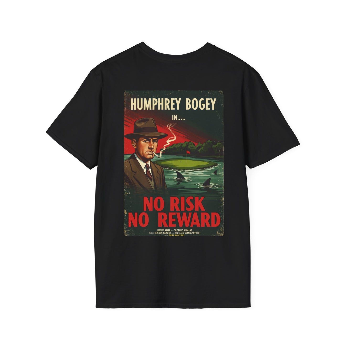 NO RISK NO REWARD T-Shirt - Starring HUMPHREY BOGEY- Golf Noir Signature Apparel