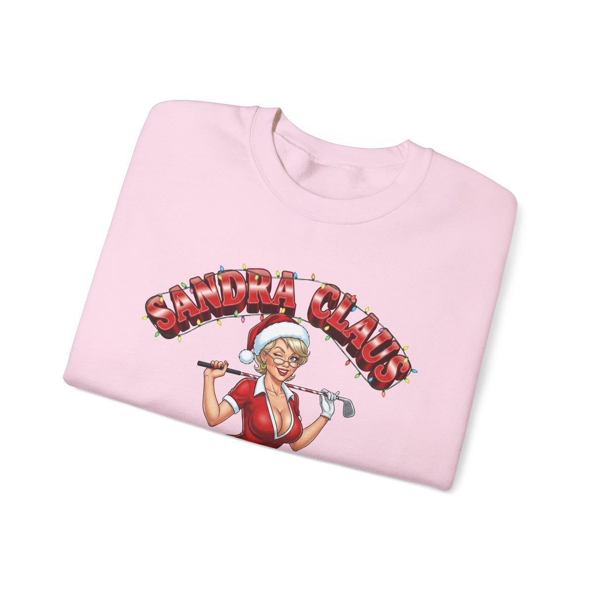 SANDRA CLAUS Christmas Sweatshirt - Forget the Bunker, Wanna Play in My Sandbox?..