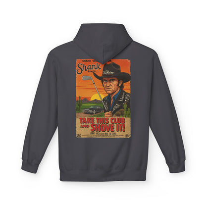 TAKE THIS CLUB AND SHOVE IT Hoodie - Starring SHANK WILLIAMS JR.- Golf Noir Signature Apparel
