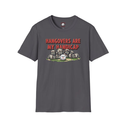 Hangovers Are My Handicap T-Shirt — XXX-OUT Design Signature Apparel