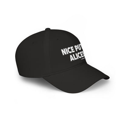 Nice Putt Alice! Low Profile Golf Cap — Tee Box Trash Talk Signature Headwear