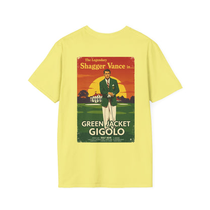 GREEN JACKET GIGOLO T-Shirt - Starring THE LEGENDARY SHAGGER VANCE - Golf Noir Signature Apparel