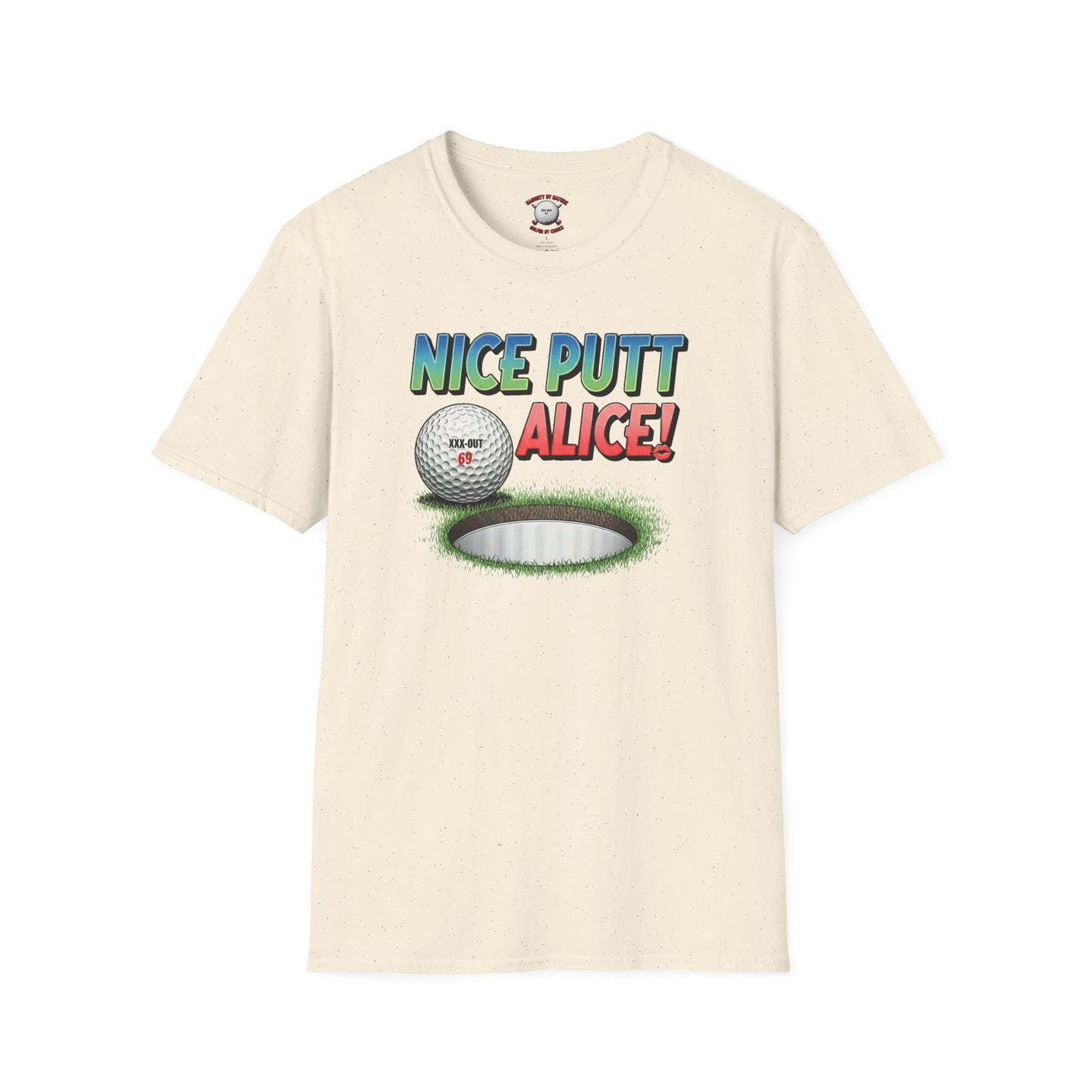 Nice Putt Alice! Golf T-Shirt - XXX-OUT Design - Signature Apparel