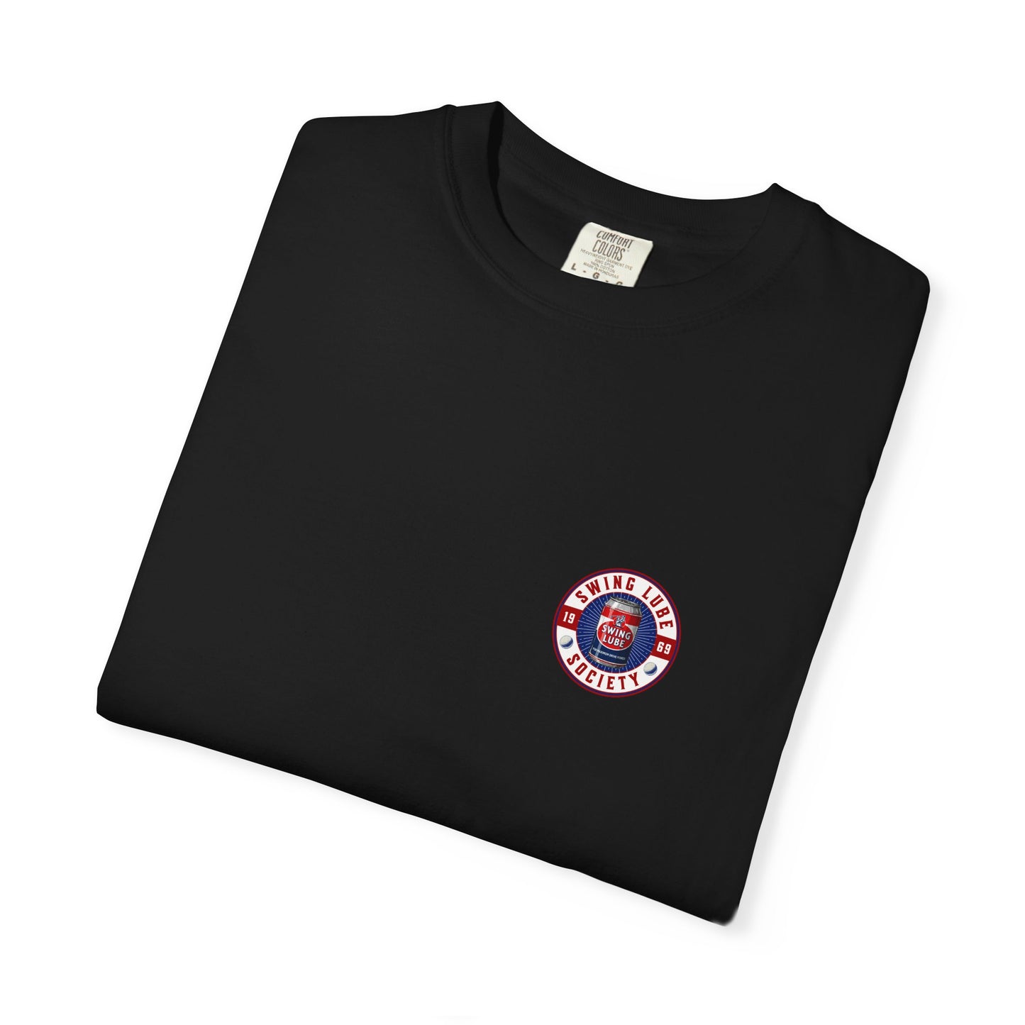 Don't Lay Up T-Shirt 1 — Swing Lube Society Signature Apparel