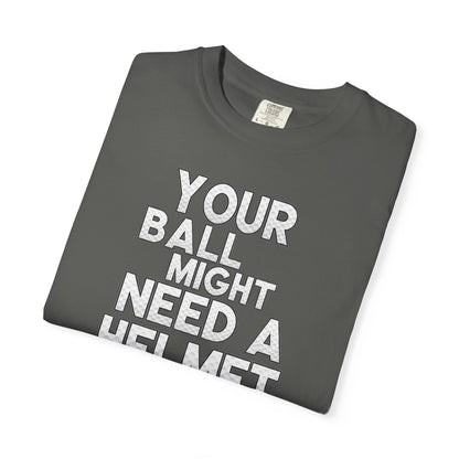 Your Ball Might Need a Helmet Golf T-Shirt — Tee Box Trash Talk Signature Apparel