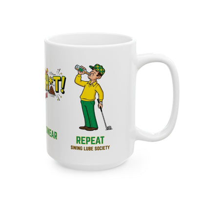 Sip, Swing, Swear, Repeat Golf Mug – Swing Lube Society All World Accessories