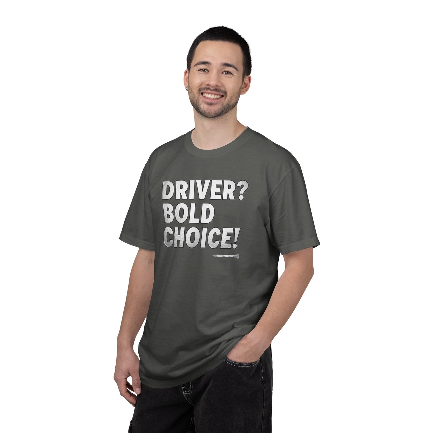 Driver? Bold Choice! Golf T-Shirt — Tee Box Trash Talk Signature Apparel