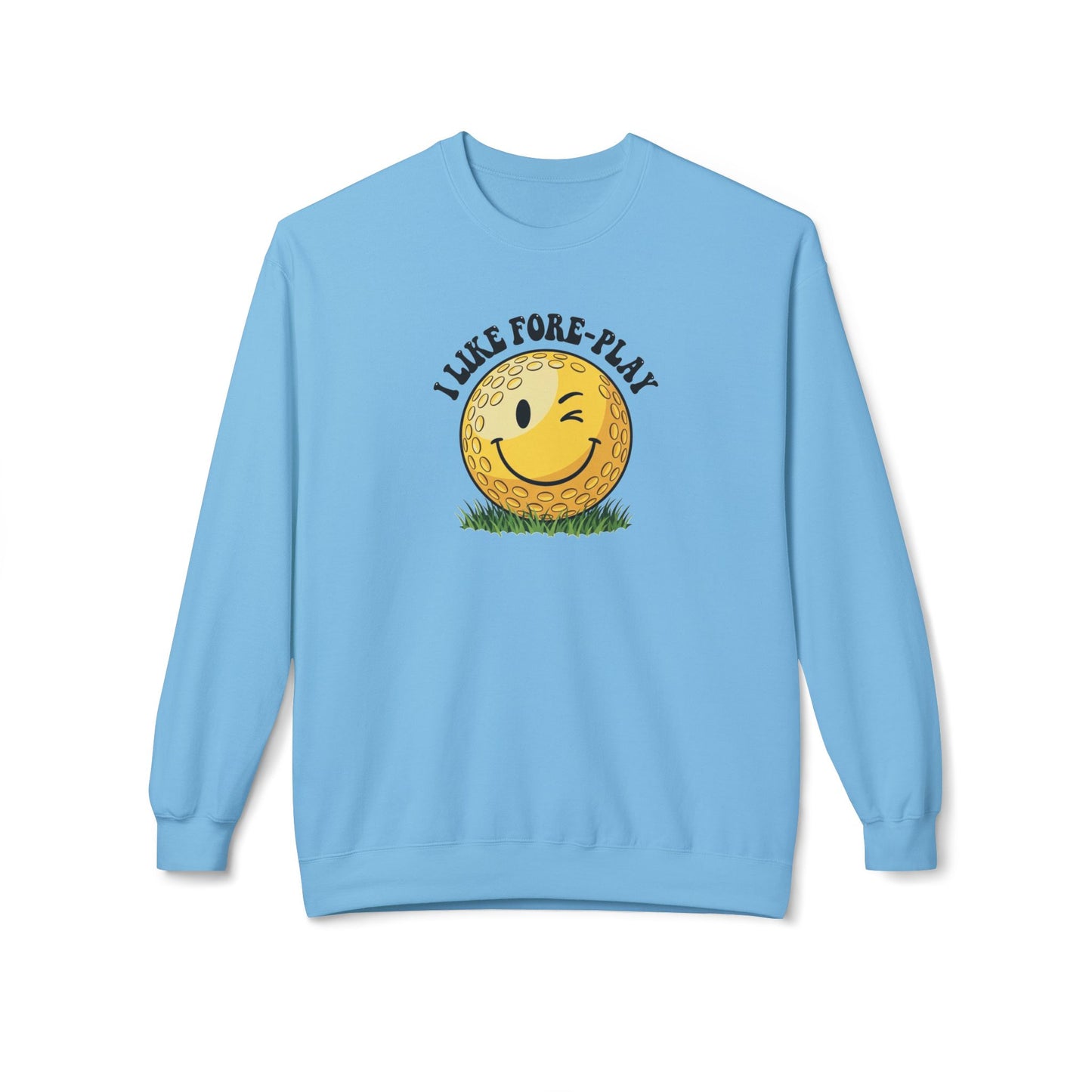 "I Like Fore-Play" Golf Sweatshirt - It's a Golf Day Signature Apparel